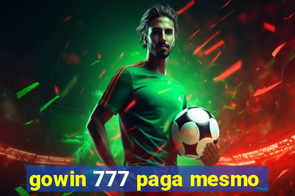 gowin 777 paga mesmo